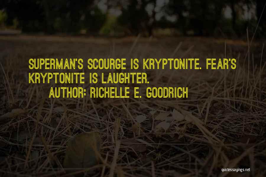 She's My Kryptonite Quotes By Richelle E. Goodrich