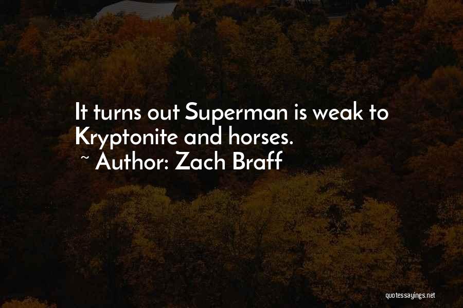 She's My Kryptonite Quotes By Zach Braff