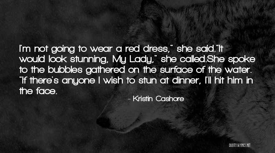 She's My Lady Quotes By Kristin Cashore