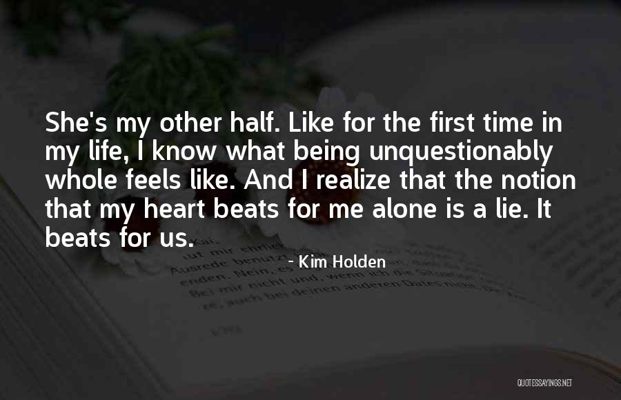 She's My Other Half Quotes By Kim Holden She's My Other Half Quotes By Kim Holden