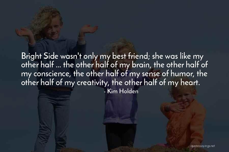 She's My Other Half Quotes By Kim Holden