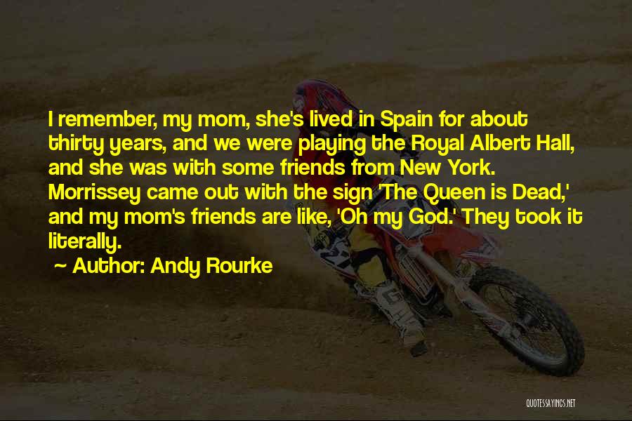She's My Queen Quotes By Andy Rourke