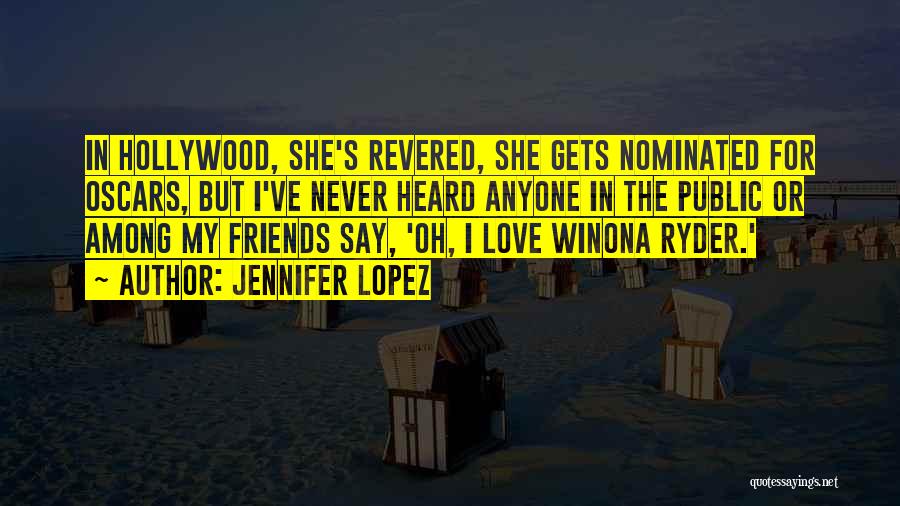 She's My Winona Quotes By Jennifer Lopez