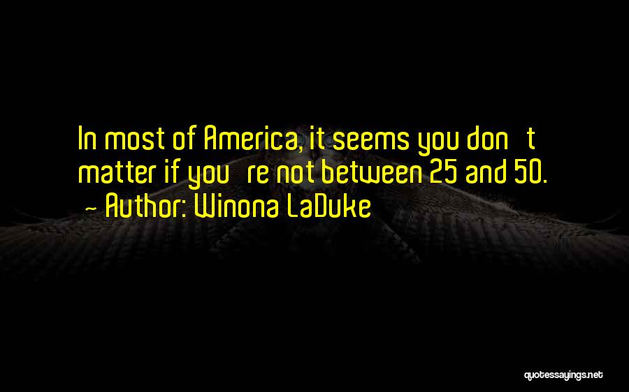 She's My Winona Quotes By Winona LaDuke