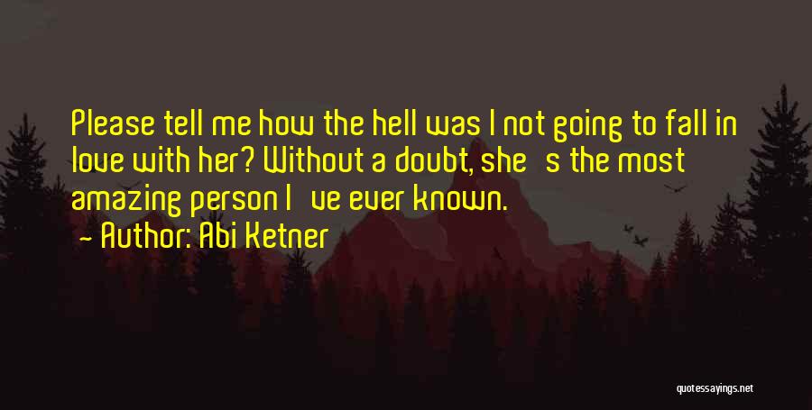 She's Not Me Quotes By Abi Ketner