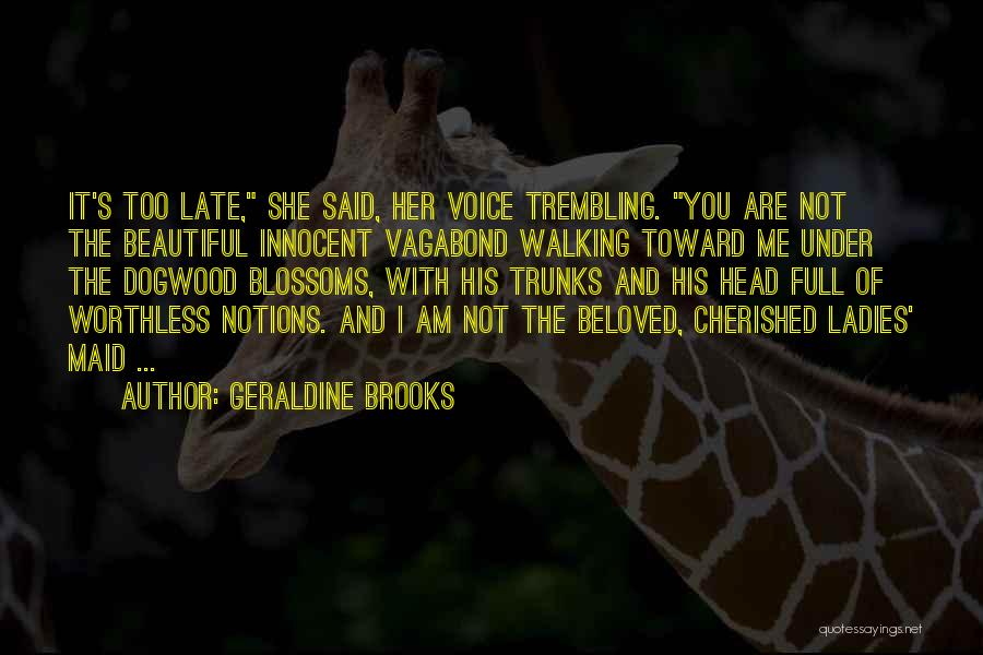 She's Not Me Quotes By Geraldine Brooks