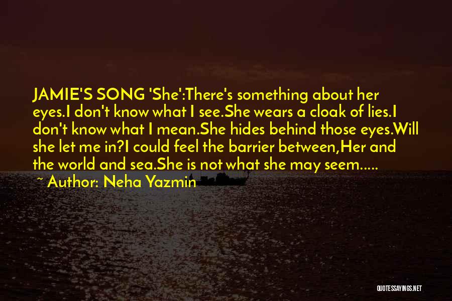 She's Not Me Quotes By Neha Yazmin