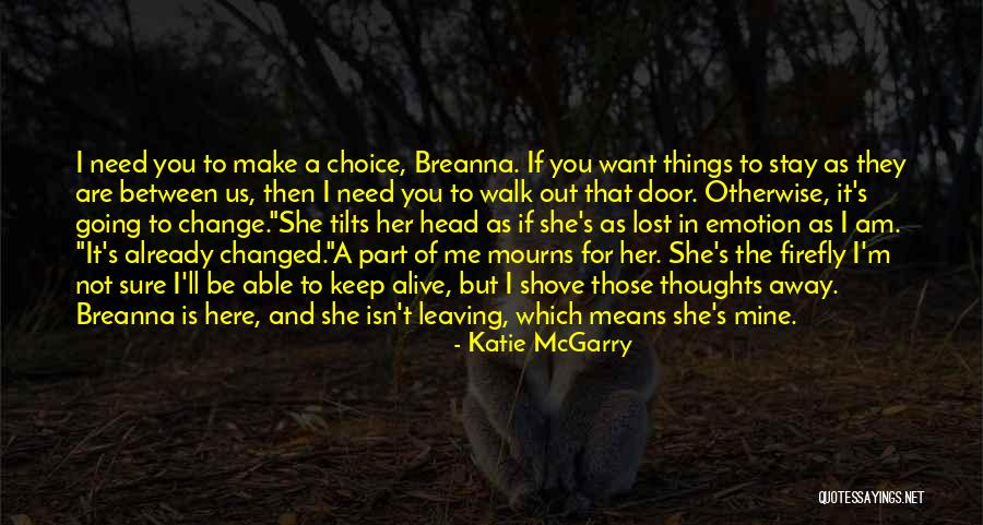 She's Not Mine Quotes By Katie McGarry She's Not Mine Quotes By Katie McGarry