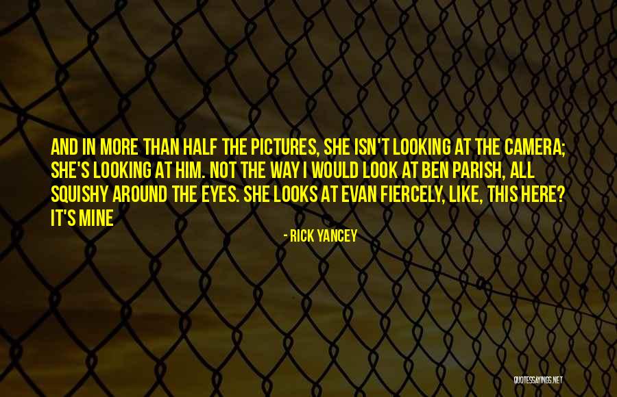 She's Not Mine Quotes By Rick Yancey She's Not Mine Quotes By Rick Yancey