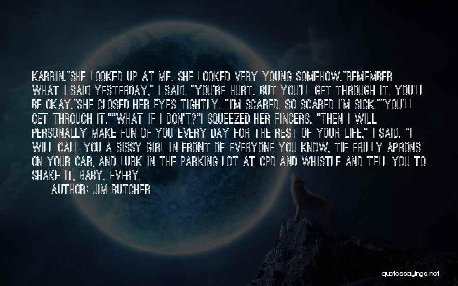 She's Okay Quotes By Jim Butcher She's Okay Quotes By Jim Butcher