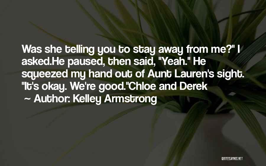 She's Okay Quotes By Kelley Armstrong