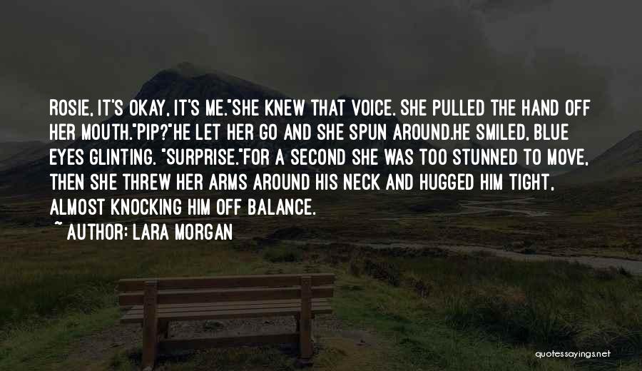 She's Okay Quotes By Lara Morgan