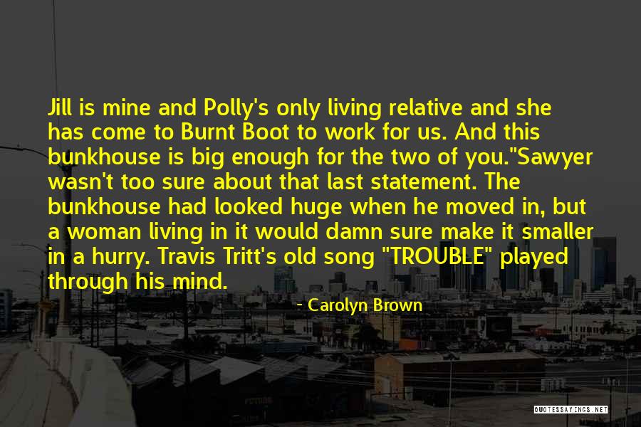 She's Only Mine Quotes By Carolyn Brown She's Only Mine Quotes By Carolyn Brown