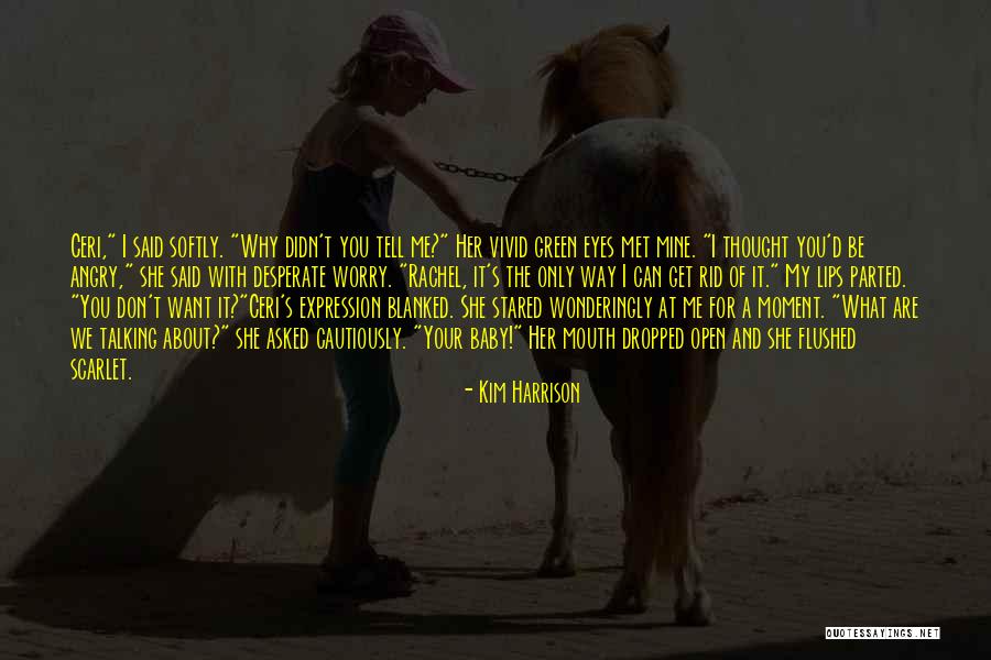 She's Only Mine Quotes By Kim Harrison She's Only Mine Quotes By Kim Harrison