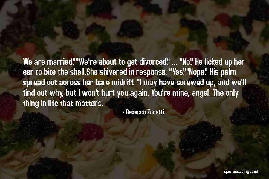 She's Only Mine Quotes By Rebecca Zanetti She's Only Mine Quotes By Rebecca Zanetti
