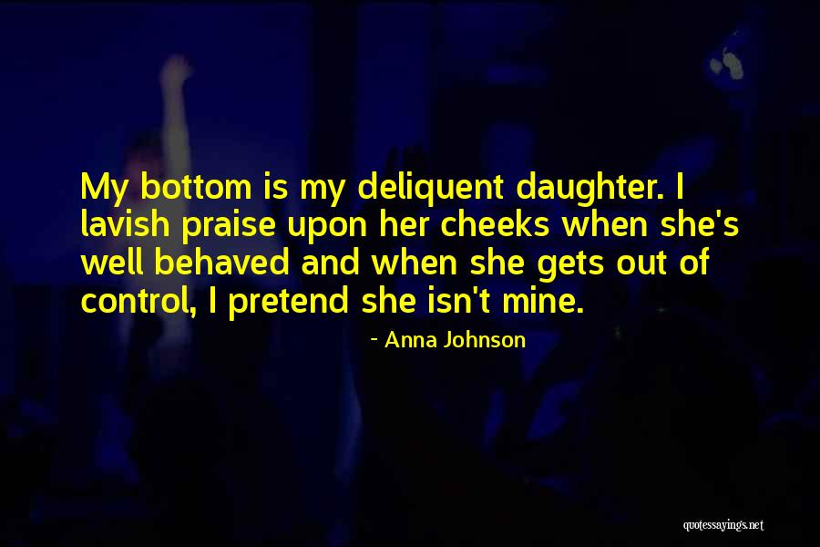 She's Out Of Control Quotes By Anna Johnson