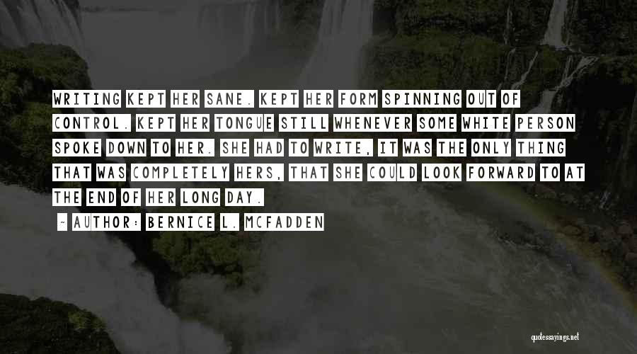 She's Out Of Control Quotes By Bernice L. McFadden