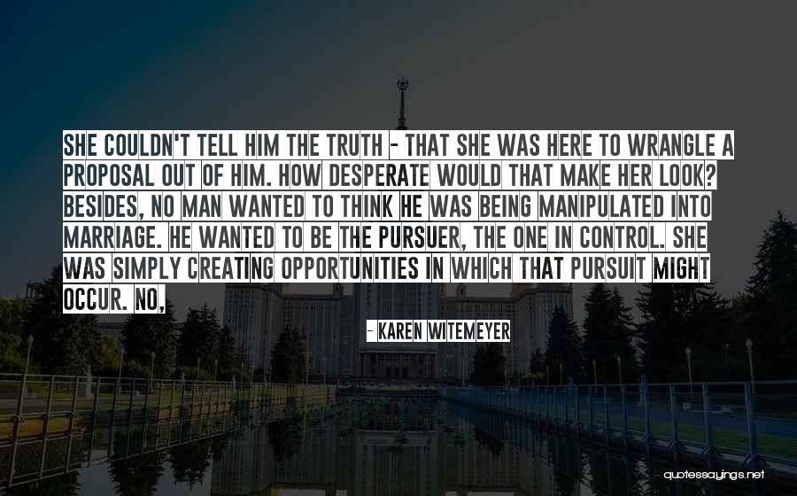 She's Out Of Control Quotes By Karen Witemeyer