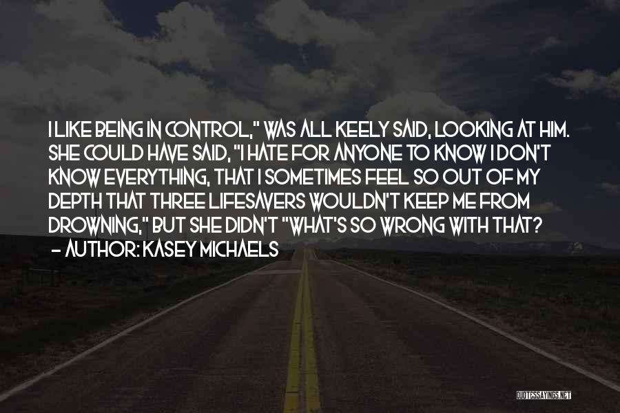 She's Out Of Control Quotes By Kasey Michaels