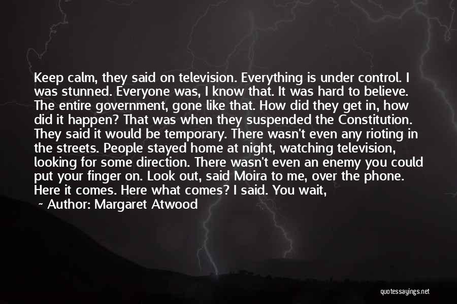 She's Out Of Control Quotes By Margaret Atwood She's Out Of Control Quotes By Margaret Atwood