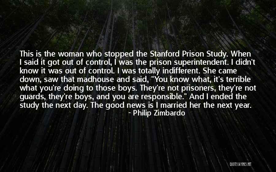 She's Out Of Control Quotes By Philip Zimbardo She's Out Of Control Quotes By Philip Zimbardo