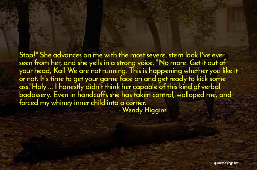 She's Out Of Control Quotes By Wendy Higgins She's Out Of Control Quotes By Wendy Higgins