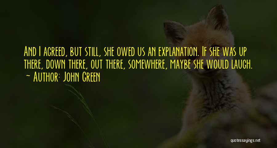 She's Out There Somewhere Quotes By John Green