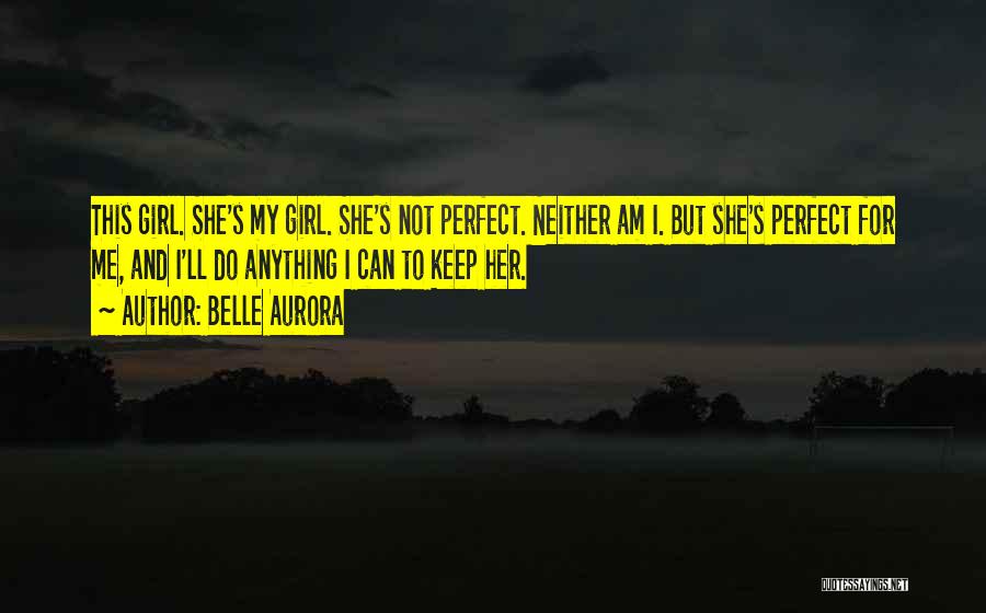 She's Perfect For Me Quotes By Belle Aurora