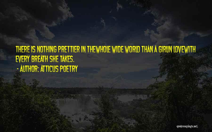 She's Prettier Quotes By Atticus Poetry