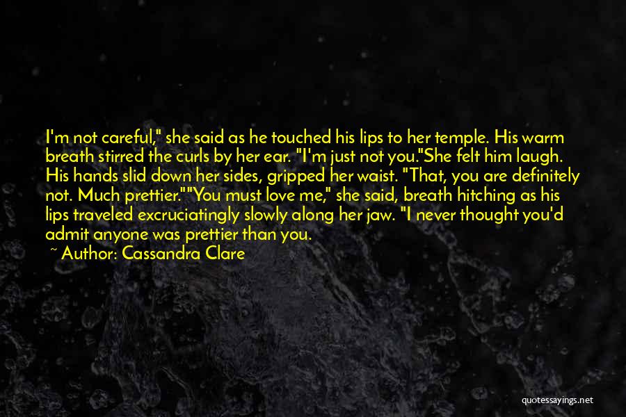 She's Prettier Quotes By Cassandra Clare