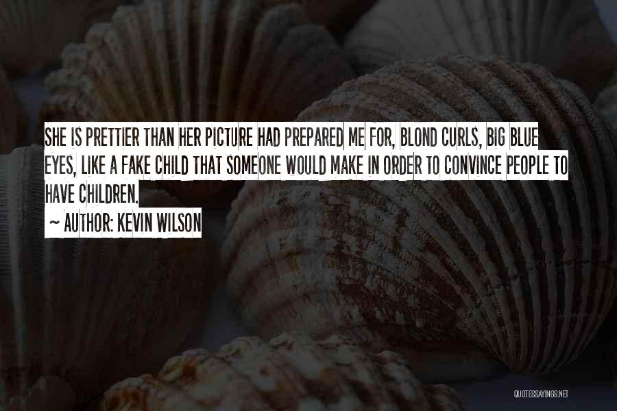 She's Prettier Than Me Quotes By Kevin Wilson