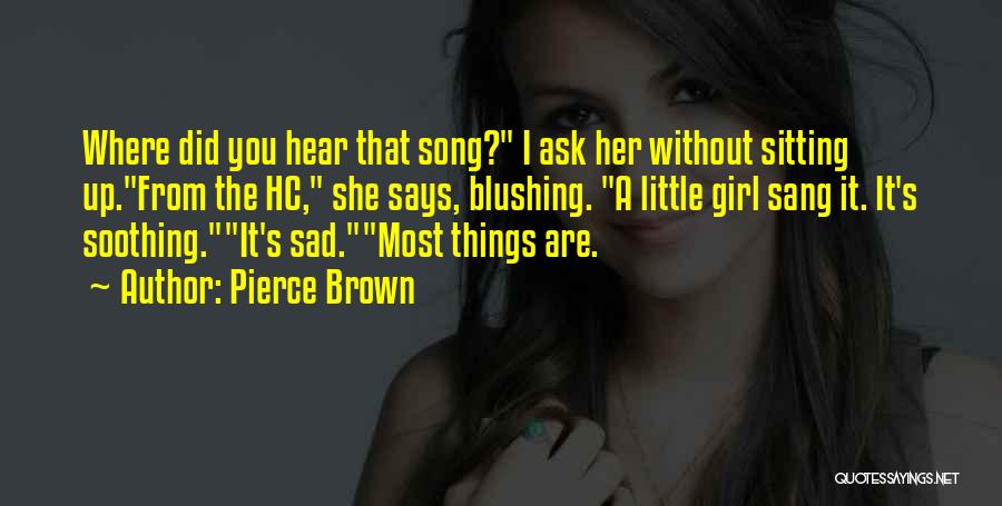 She's Sad Quotes By Pierce Brown