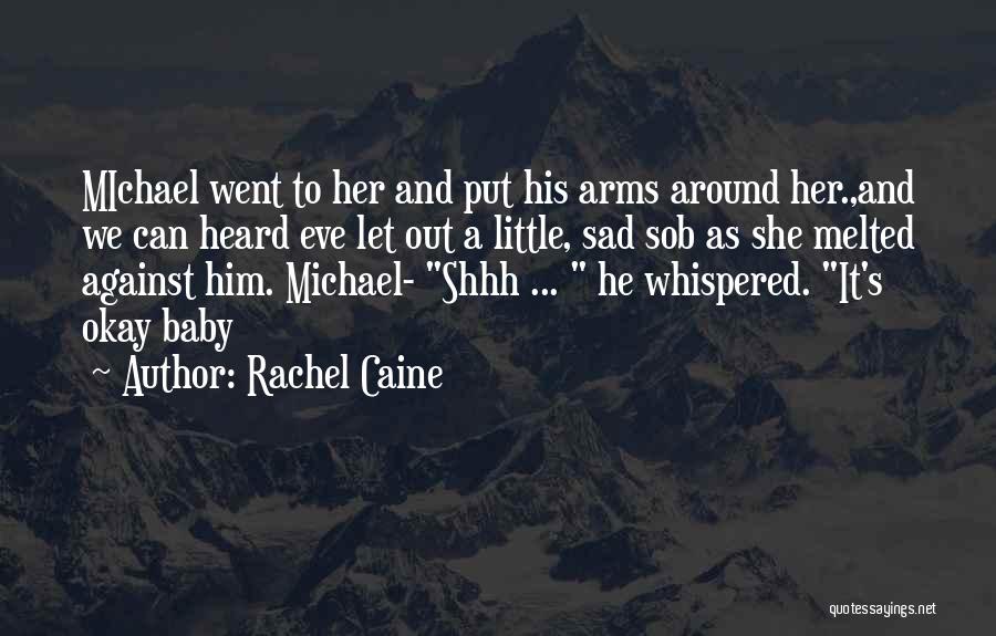 She's Sad Quotes By Rachel Caine