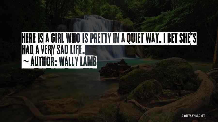 She's Sad Quotes By Wally Lamb