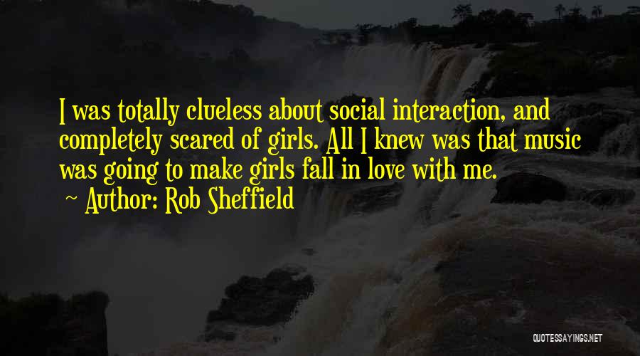 She's Scared To Fall In Love Quotes By Rob Sheffield