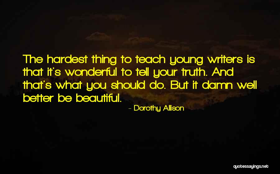 She's So Damn Beautiful Quotes By Dorothy Allison