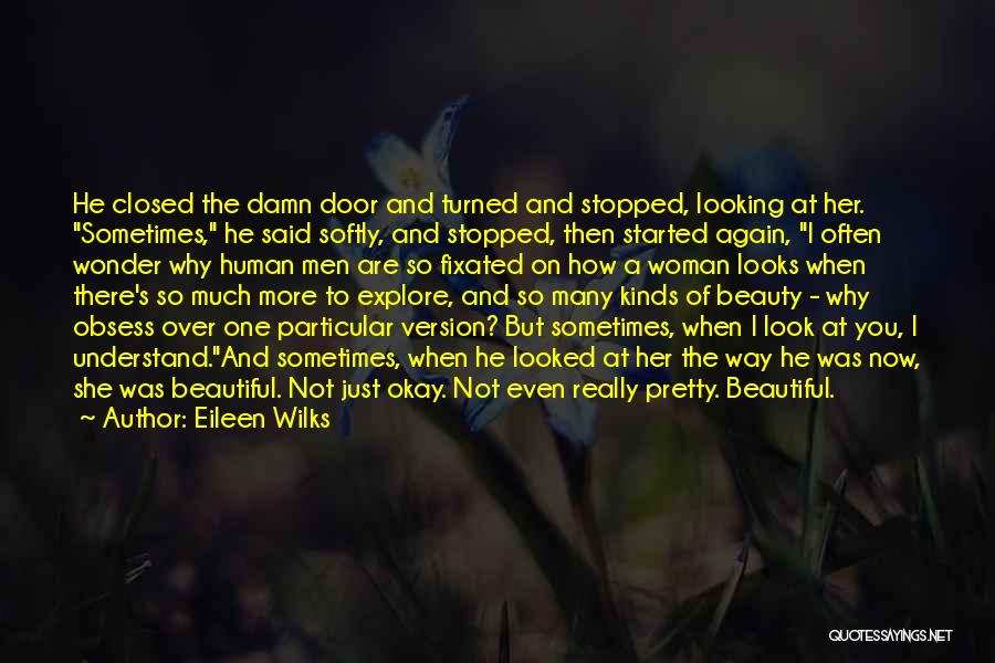 She's So Damn Beautiful Quotes By Eileen Wilks