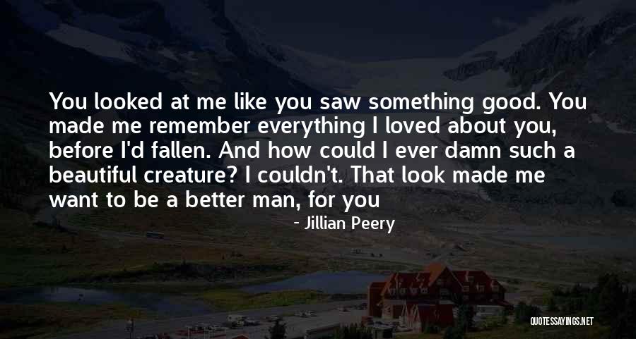 She's So Damn Beautiful Quotes By Jillian Peery She's So Damn Beautiful Quotes By Jillian Peery