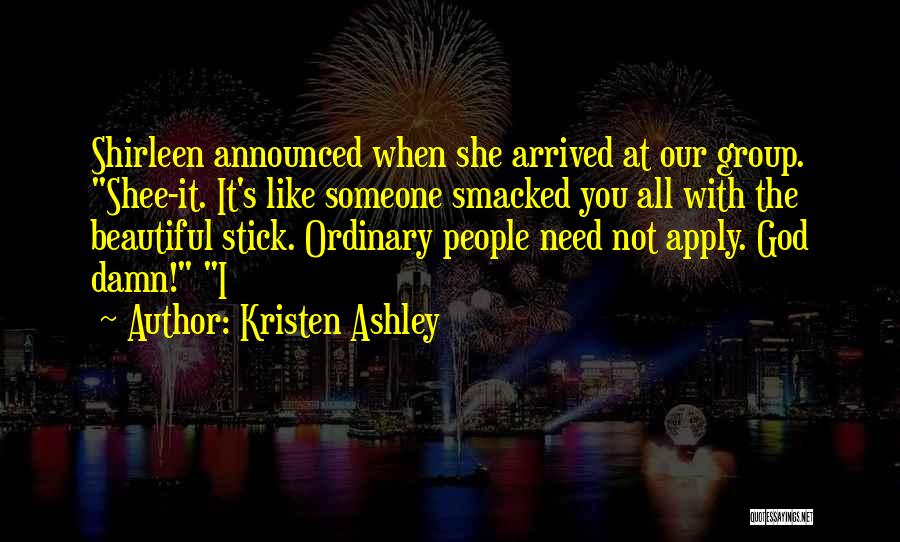 She's So Damn Beautiful Quotes By Kristen Ashley