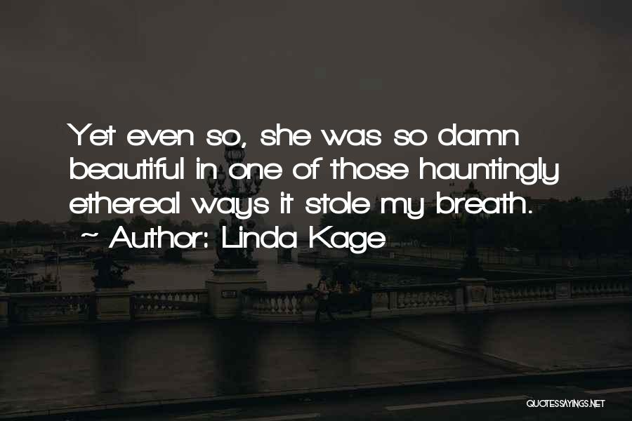 She's So Damn Beautiful Quotes By Linda Kage