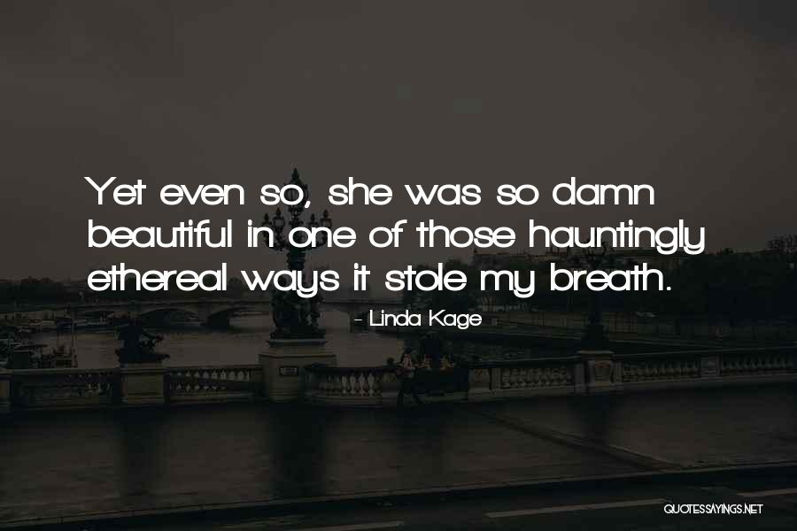 She's So Damn Beautiful Quotes By Linda Kage