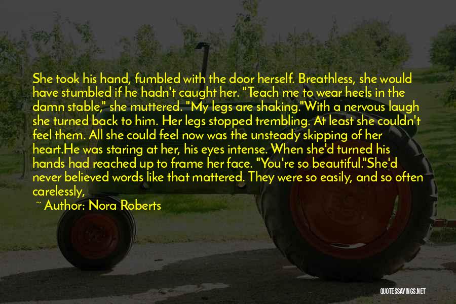 She's So Damn Beautiful Quotes By Nora Roberts