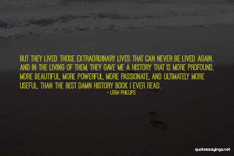 She's So Damn Beautiful Quotes By Utah Phillips She's So Damn Beautiful Quotes By Utah Phillips