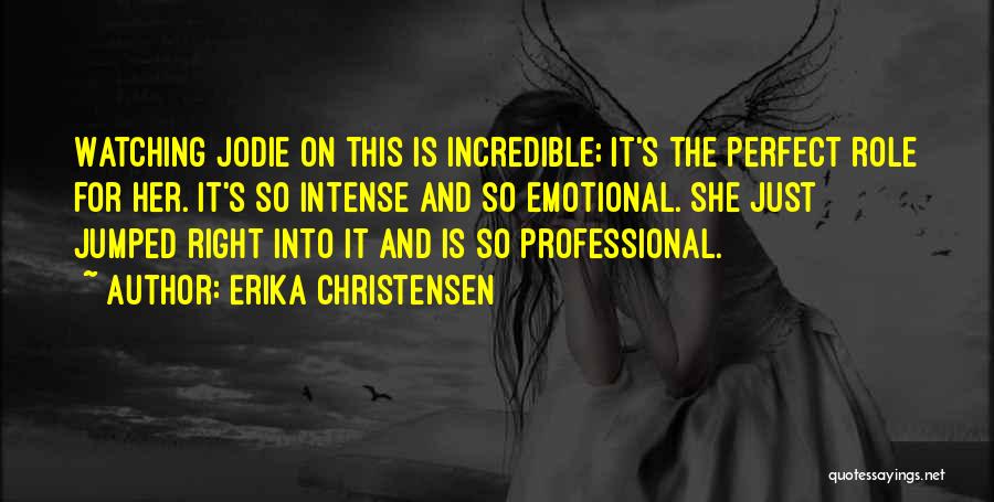 She's So Perfect Quotes By Erika Christensen