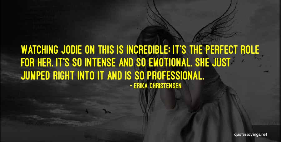 She's So Perfect Quotes By Erika Christensen