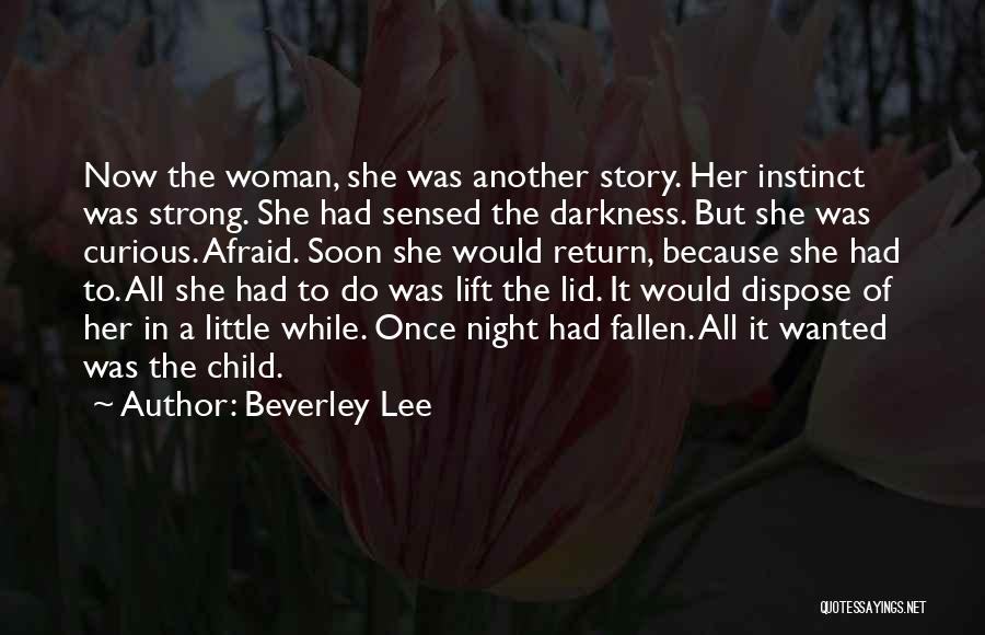 She's Strong Because Quotes By Beverley Lee