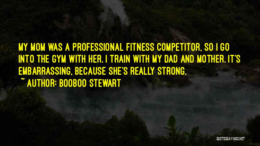 She's Strong Because Quotes By Booboo Stewart