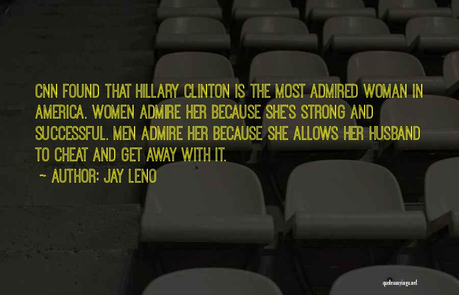 She's Strong Because Quotes By Jay Leno