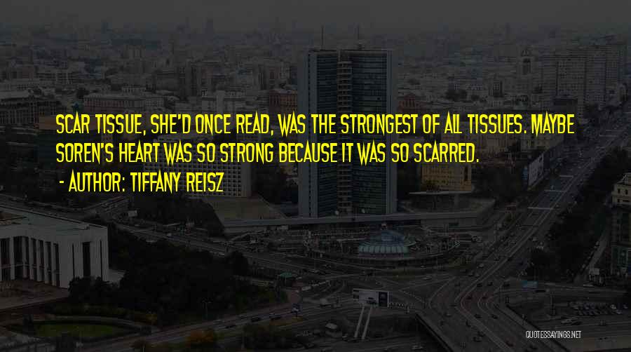 She's Strong Because Quotes By Tiffany Reisz