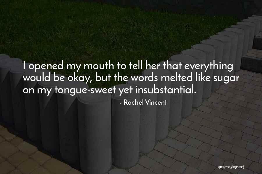 She's Sweet Like Sugar Quotes By Rachel Vincent She's Sweet Like Sugar Quotes By Rachel Vincent
